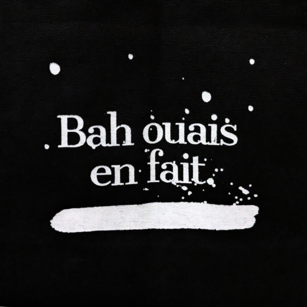 Tote-bag - Bah ouais en fait